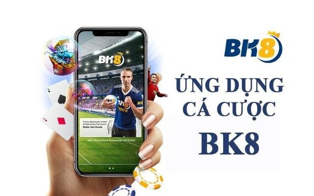 App BK8 - Ứng dụng cá cược trực tuyến